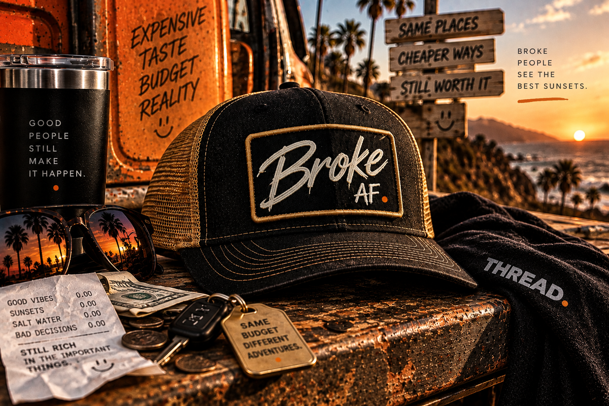 BROKE AF